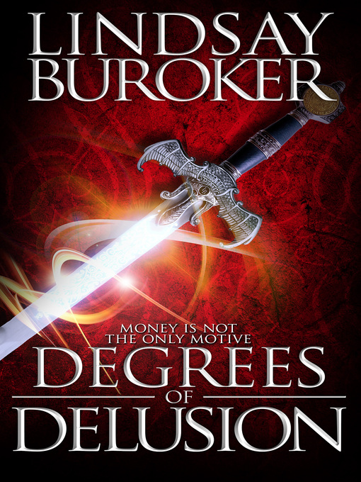 Title details for Degrees of Delusion by Lindsay Buroker - Available